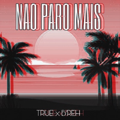 Não Paro Mais - Single