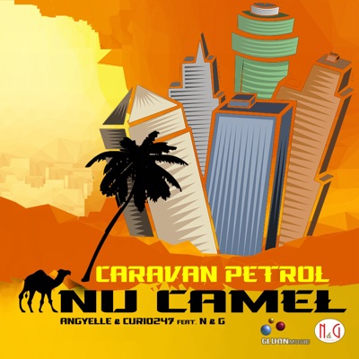 Caravan Petrol (Nu Camel) [with N&G] - Single