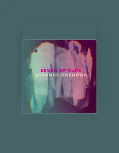 Écoutez Seven of Cups, regardez des vidéoclips, lisez la biographie, consultez les dates de tournée et plus encore !