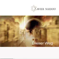 Dieser Weg - EP - Xavier Naidoo