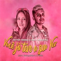 Você Já Teve a Sua Vez - Single - Petter Ferraz & Erika Nogueira