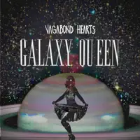 GALAXY QUEEN — VAGABOND HEARTS