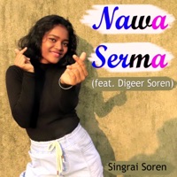 Nawa Serma (feat. Digeer Soren) [Female Version] - Single - Singrai Soren