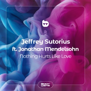 Nothing Hurts Like Love (feat. Jonathan Mendelsohn) - Single