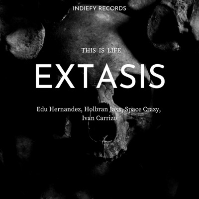 This Is Life Extasis (feat. Ivan Carrizo, Holbran Jaxx & Space Crazy) - Single