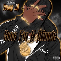 Gone For a Minute (feat. Young JR) - Single - LT. Beats