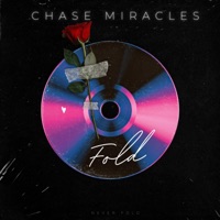 Fold (Never Fold) - Single - Chase Miracles
