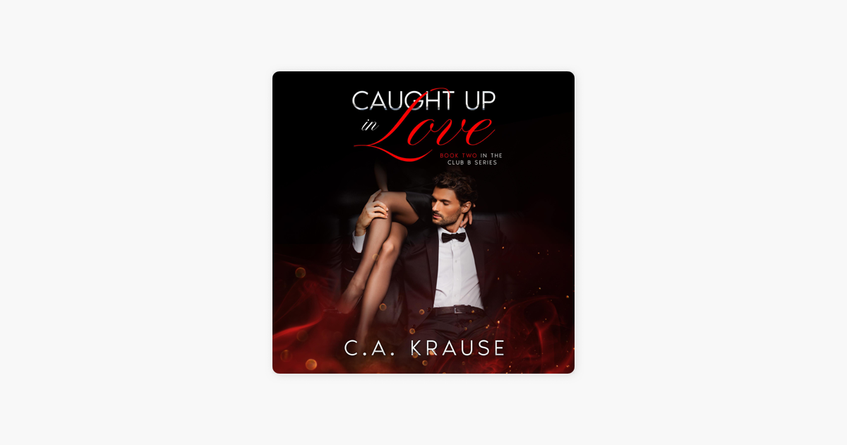 ‎caught Up In Love Club B Series Unabridged On Apple Books