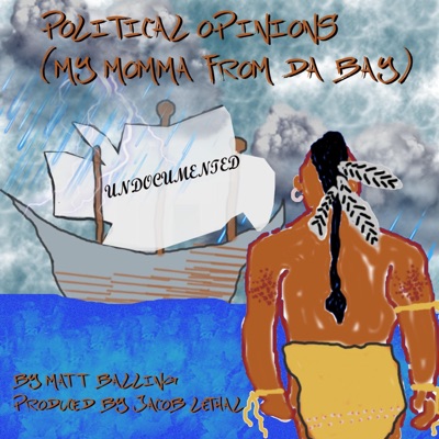 Political Opinions (My Momma from Da Bay) - Single