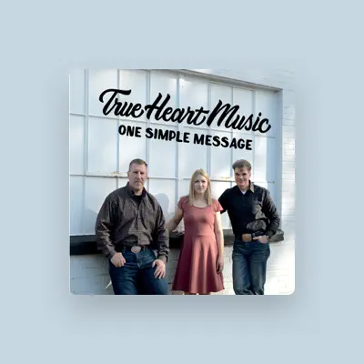 Listen to True Heart Music, watch music videos, read bio, see tour dates & more!