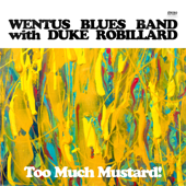 Passionate Kiss (feat. Duke Robillard) - Wentus Blues Band