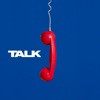 Two Door Cinema Club Talk (Single Edit) Talk (Single Edit) - Single
