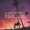 Palm Trees - Single