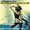 Brazilian House Club (Brazil House, Tropical House, Deep House, Disco House) - Black Mighty Wax
