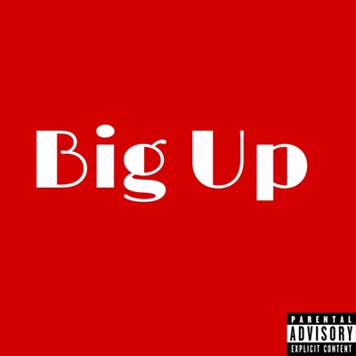 Big Up (feat. Blacka Bein's, Lil Hummer & Spiky Dinw) - Single
