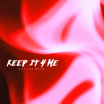 Keep It 4 Me - Single