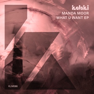 What U Want - EP