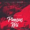 Piensas en Mi - Uni2 X Su Gracia lyrics