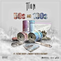 50s & 100s (feat. Tizzmo Guddy, Smokey Yaygo & Batondy) - Single - TiaN