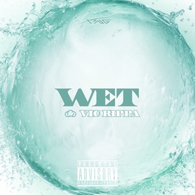 Wet (feat. RNG) - Single
