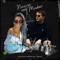 Nunca vai mudar (feat. Thibaud) [Acústico] - Single - Samantha Machado