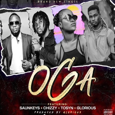 OGA (feat. Saunkeys, Chizzy, Glorious & Tosyn) - Single