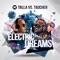 Electric Dreams - Talla & Taucher lyrics