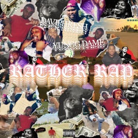 Rather Rap (feat. Yungg Dame & Daviphresh) Alpha Pack Music Group
