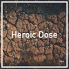 Heroic Dose - Single, 2020