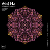963 Hz Returning to Oneness - EP