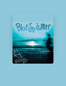 收听 Blue Jay Walker、观看音乐视频、阅读小传、查看巡演日期等 ！