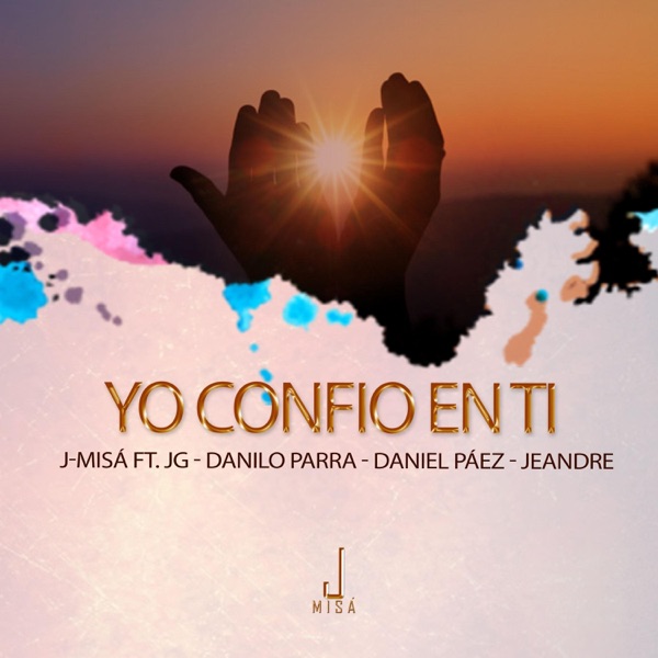 Yo Confío en Ti (feat. JG, Danilo Parra, Daniel Páez & Jeandre)