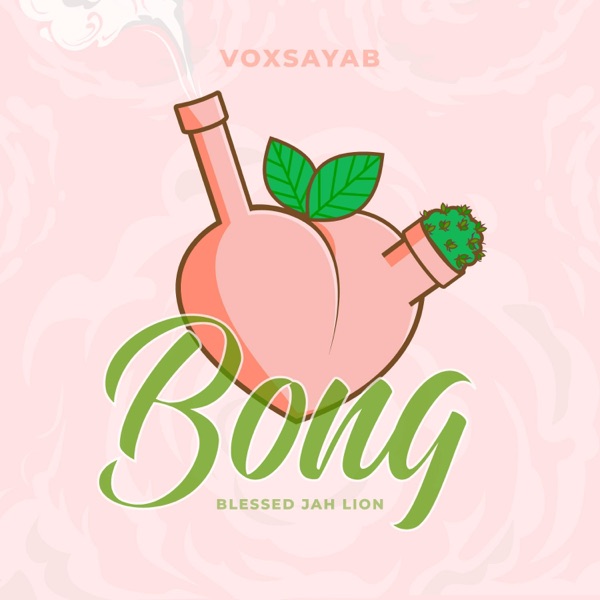 Bong (feat. Blessed Jah Lion)