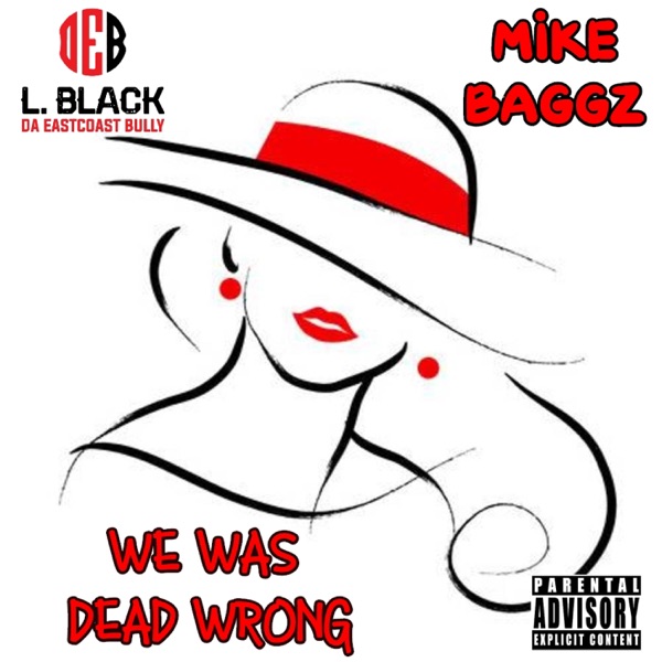 Cover of We Was Dead Wrong (feat. Mike Baggz) - Single