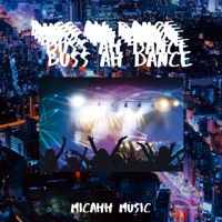 Buss Ah Dance (Zela) - Single - MICAHH MUSIC