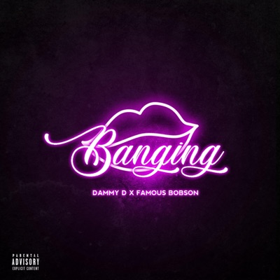 Banging (feat. Famous Bobson) - Single