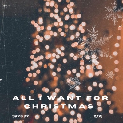 All I Want For Christmas (feat. Rayl) - Single