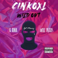Wild Out - Single - CinkoXL