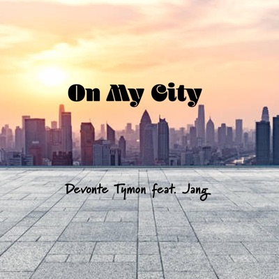 On My City (feat. Jang) - Single