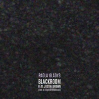 Blackroom (feat. Justin Brown) [Live in NYC] [Live in NYC] - Single - Paola Gladys