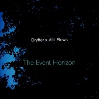 The Event Horizon (feat. Milli Flows) - Single - Dryfter