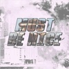 Must Be Nice - EP