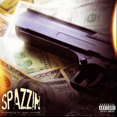 Spazzin (feat. Papi Littlez) - Single
