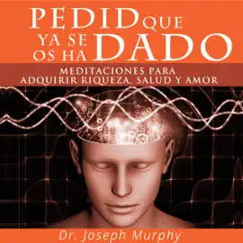 Pedid Que Ya Se Os Ha Dado