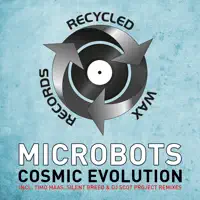 Cosmic Evolution — Microbots