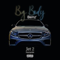 Big Body Benz' - Single - Jet 2