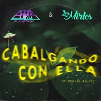 Cabalgando Con Ella (feat. Demian Galvez) - Single - Astros de Mendoza & Los Mirlos