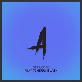 Get Loose (feat. Tcherry Blash) Acizzy