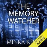 The Memory Watcher (Unabridged) - Minka Kent