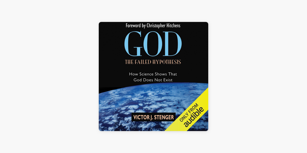 God - the Failed Hypothesis: How Science Shows That God Does Not